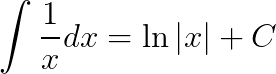\int \frac{1}{x} dx = \ln \left| x \right|
